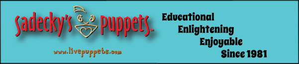 Sadecky's Puppets - Educational - Enlightening - Enjoyable - Since 1981